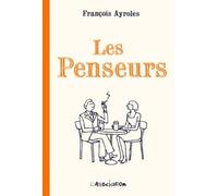 Les Penseurs - François Ayroles - L'association - broché - Bande dessinée