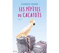 Les pépètes du cacatoès Elisabeth Segard (Auteur)