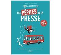 @ajustetitre – Les pépites de la presse en 2021 : de la grande actu aux faits divers