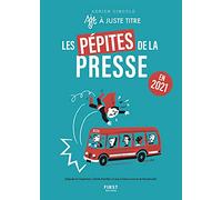 Les pépites de la presse en 2021 par @ajustetitre : de la grande actu aux faits divers, retrouvez le meilleur... du pire !