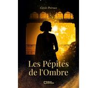 Les Pépites de l'Ombre - Cécile Poiroux - Hello - broché - Roman