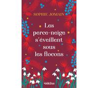 Les Perce-neige s'éveillent sous les flocons Édition en gros caractères - Sophie Jomain - Ookilus Editions - broché - Roman