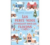Les Perce-neige s'éveillent sous les flocons: Une comédie de Noël magique et pétillante !