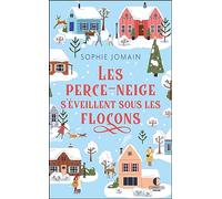 Les Perce-neige s'éveillent sous les flocons: Une comédie de Noël magique et pétillante !