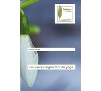 Les perce-neiges font du yoga - Philippe Conter - Muse Editions - broché - Roman