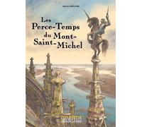 Les Perce-Temps du Mont-Saint-Michel - Fabian Grégoire - Monum Patrimoine Eds Du - cartonné - Album jeunesse