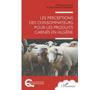 Les perceptions des consommateurs pour les produits carnés en Algérie
