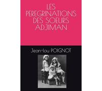 LES PEREGRINATIONS DES SOEURS ADJIMAN