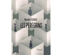 Les pérégrins - Marielle Teasdale - Baudelaire - broché - Roman