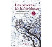 Les Pereres Fan La Flor Blanca Bakker, Gerbrand (Auteur)