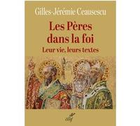 Les Pères dans la foi Gilles-Jérémie Ceausescu (Auteur)