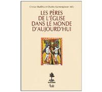 Les peres de l'eglise dans le monde Cristian Badilita (Auteur)
