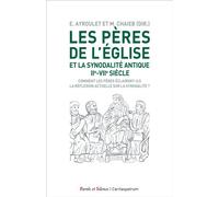 Les Pères de l'Eglise et la synodalité antique Comment les Pères éclairent-ils la réflexion actuelle sur la synodalité ? - Marie-Laure Chaieb - Parole Et Silence Eds - broché - Essai