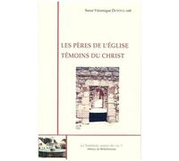 Les Pères De L'eglise, Témoins Du Christ