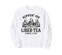 Les Pères fondateurs Sippin on Liber-Tea, Professeur d'histoire Sweatshirt