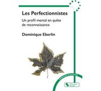 Les Perfectionnistes: Un profil mental en quête de reconnaissance