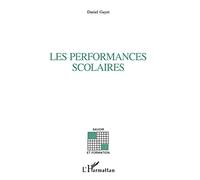 LES PERFORMANCES SCOLAIRES: Comment on les explique ?