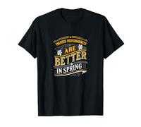 Les Performances théâtrales sont Meilleures dans la Conception de théâtre printanier T-Shirt