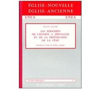 Les pericopes, de l'entree a jerusalem et de la preparation de la cene - contribution a l'etude du p René Jacob (Auteur)