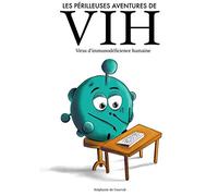 Les périlleuses aventures de VIH
