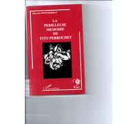 Les Périlleuses Mémoires De Tito Perrochet - N° 1 - Les Périlleuses Mémoires De Tito Perrochet - Roman
