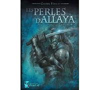 Les perles d'Allaya - Gabriel Féraud - Le Grimoire - Mille Saisons - broché - Roman