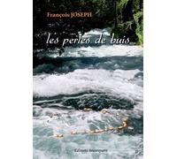 Les perles de buis - François Joseph - Beaurepaire Eds - broché - Roman