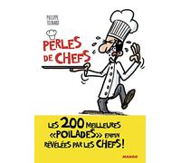 Les perles de chefs: Les 200 meilleures poilades enfin révélées par les chefs !