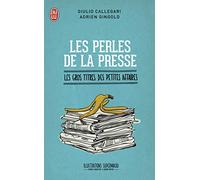Les Perles De La Presse - Les Gros Titres Des Petites Affaires