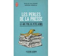 Les perles de la presse Les gros titres des petites affaires - Adrien Gingold - J'ai Lu - Poche - Anthologie