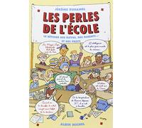 Les Perles de l'école - tome 1: Le Bêtisier des élèves, des parents et des profs