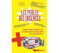 Les perles des urgences: Standard SAMU, Urgences, 115 : les conversations les plus drôles et les...
