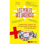 Les perles des urgences: Standard SAMU, Urgences, 115 : les conversations les plus drôles et les...