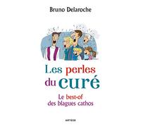 Les perles du curé: Le best-of des blagues cathos