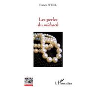 Les perles du midrach - Francis Weill - L'harmattan - broché - Essai