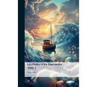 Les Perles et les Émeraudes - Tome 2 Suite du Tome 1 et une partie du Tome 1 arid Tatat - Publibook - broché - Récit
