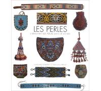 Les Perles - L'artisanat Des Perles Dans Le Monde
