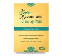 Les Perles Méconnues de 'Alî ibn Abî Tâlib, Bilingue (Arabe- Français)
