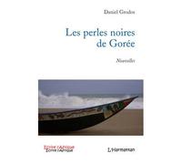 Les perles noires de Gorée Nouvelles - Daniel Grodos - L'harmattan - broché - Nouvelles