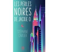 Les perles noires de Jackie O. Stéphane Carlier (Auteur)
