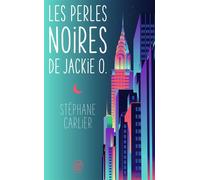 Les perles noires de Jackie O. - Stéphane Carlier - J'ai Lu - Poche - Roman