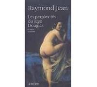 Les perplexités du juge Douglas - et autres nouvelles - Raymond Jean - Actes sud - Livre
