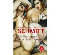 Les Perroquets de la Place d'Arezzo - Éric-Emmanuel Schmitt - Lgf - Poche - Roman