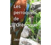 Les perroquets de l'Orénoque