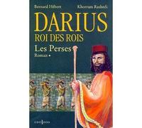 Les Perses, t.I : Darius, Roi des Rois Tome 1 - Bernard Hébert - Editions N.1 - broché - Biographie