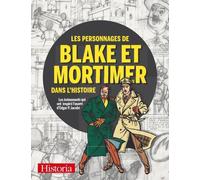 Les personnages de Blake et Mortimer dans l'Histoire: Les évènements qui ont inspiré l'oeuvre d'Edgar P. Jacobs