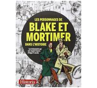 Les Personnages De Blake Et Mortimer Dans L'histoire - Les Événements Qui Ont Inspiré L'oeuvre D'edgar P. Jacobs