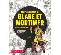 Les personnages de Blake et Mortimer dans l'Histoire: Les évènements qui ont inspiré l'oeuvre d'Edgar P. Jacobs