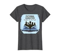 Les Personnages de Fiction sont Meilleurs Que Les Vrais Amateurs de Livres T-Shirt, Femme, Chiné Foncé, S