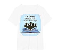 Les Personnages de Fiction sont Meilleurs Que Les Vrais Amateurs de Livres T-Shirt, Femme Grandes Tailles, Blanc, 2X